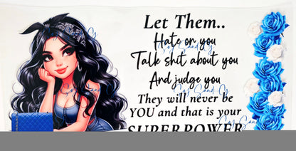 Let Them Hate On You - UVDTF Wrap (clear background) for cups/hard surfaces sticker