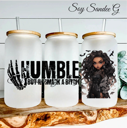 Humble but I'll.... - UVDTF Wrap for cups/hard surfaces sticker
