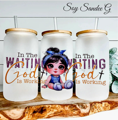 In the Waiting God is Working - UVDTF Decal for cups/hard surfaces sticker