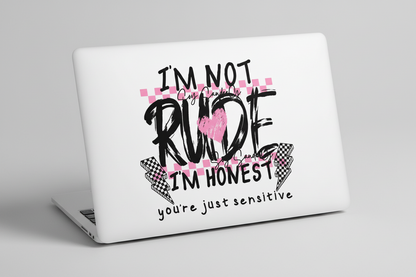 I'm Not Rude - UVDTF Decal for cups/hard surfaces sticker