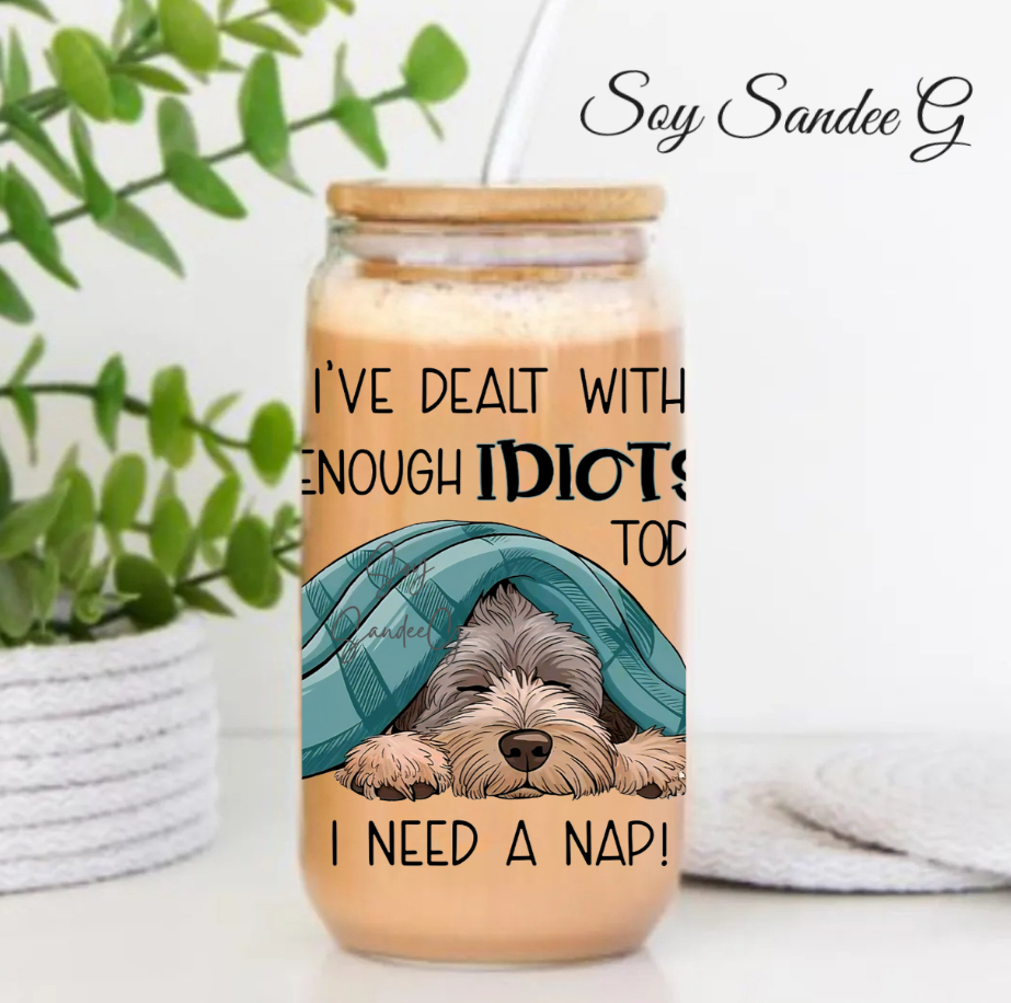 I've Dealt With Enough Idiots Dog - UVDTF Decal for cups/hard surfaces sticker