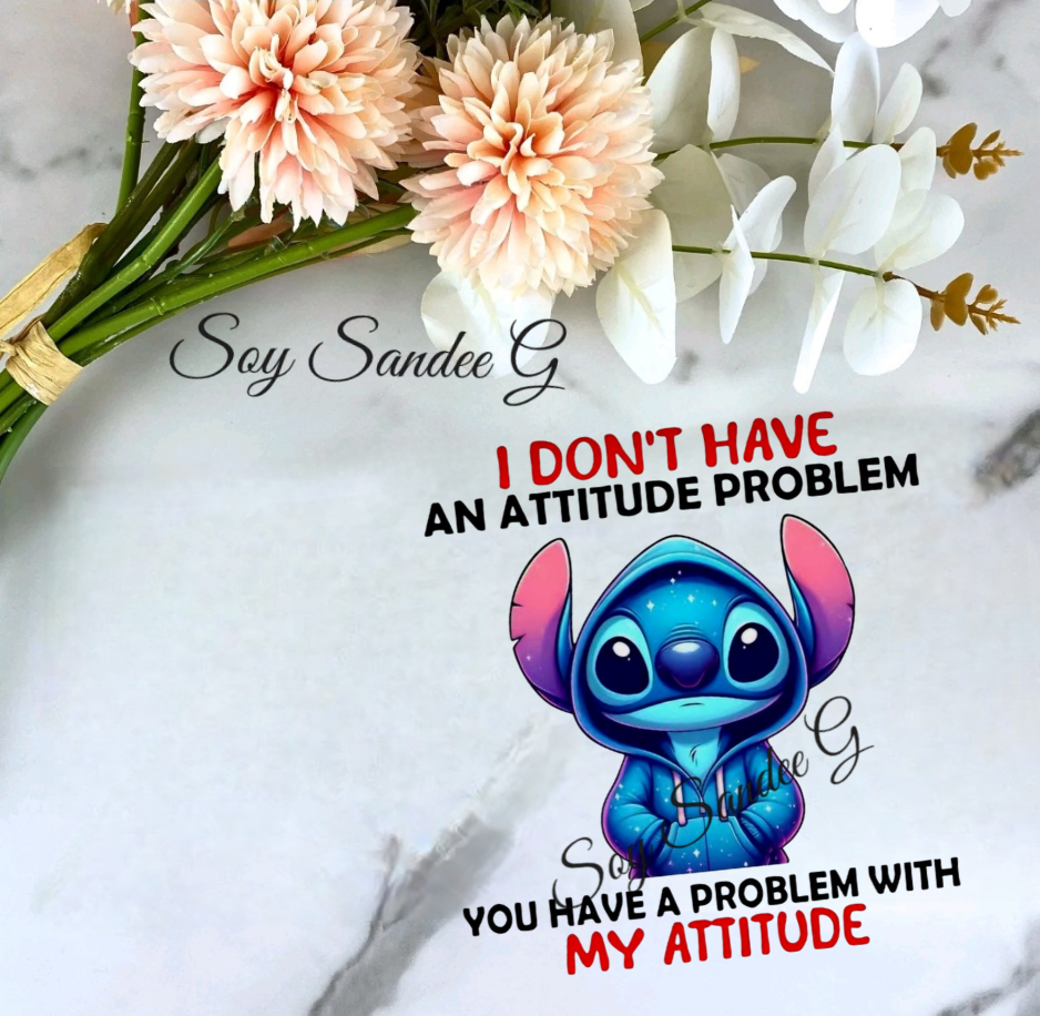 I Don't Have an Attitude Problem Stitch - UVDTF Decal for cups/hard surfaces sticker