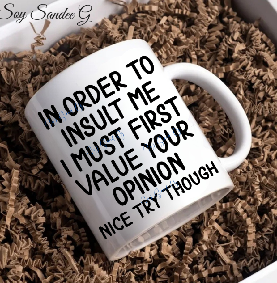 In Order to Insult Me - UVDTF Decal for cups/hard surfaces sticker